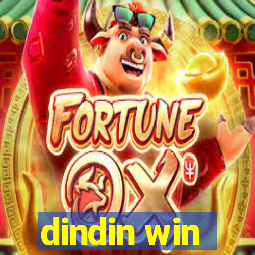 dindin win